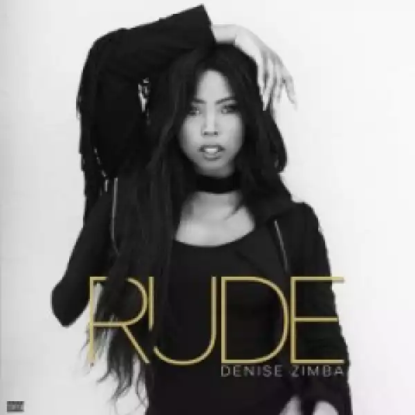 Rude EP BY Denise Zimba
